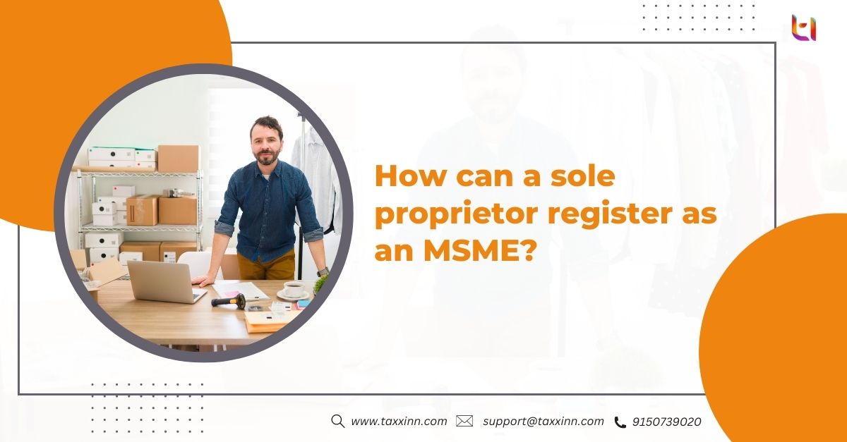 How Can Sole Proprietors Register as an MSME?
