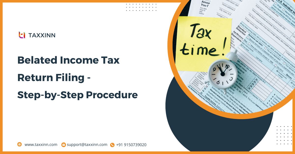 Filing a Belated Income Tax Return: A Step-by-Step Guide and Understanding the Penalties.