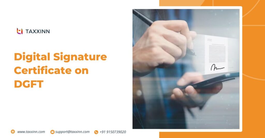 How to Register a DSC on DGFT? Taxxinn