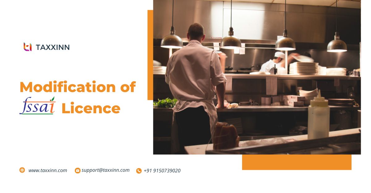 Modification of FSSAI Licence | Guide to Streamline Your Food Business.