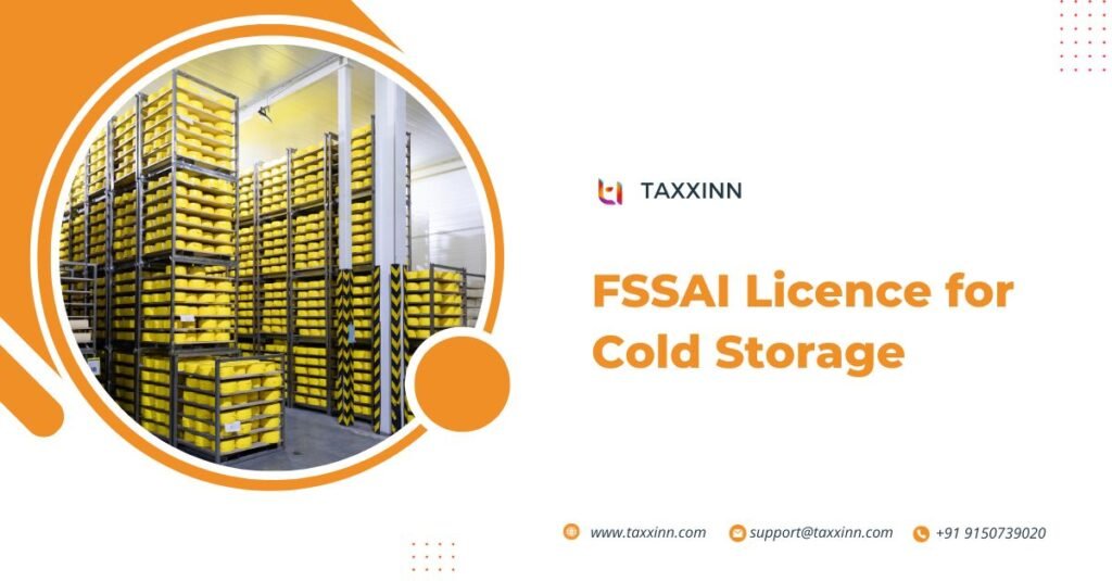 FSSAI Licence for Cold Storage: What It Is, the Process, and Required ...