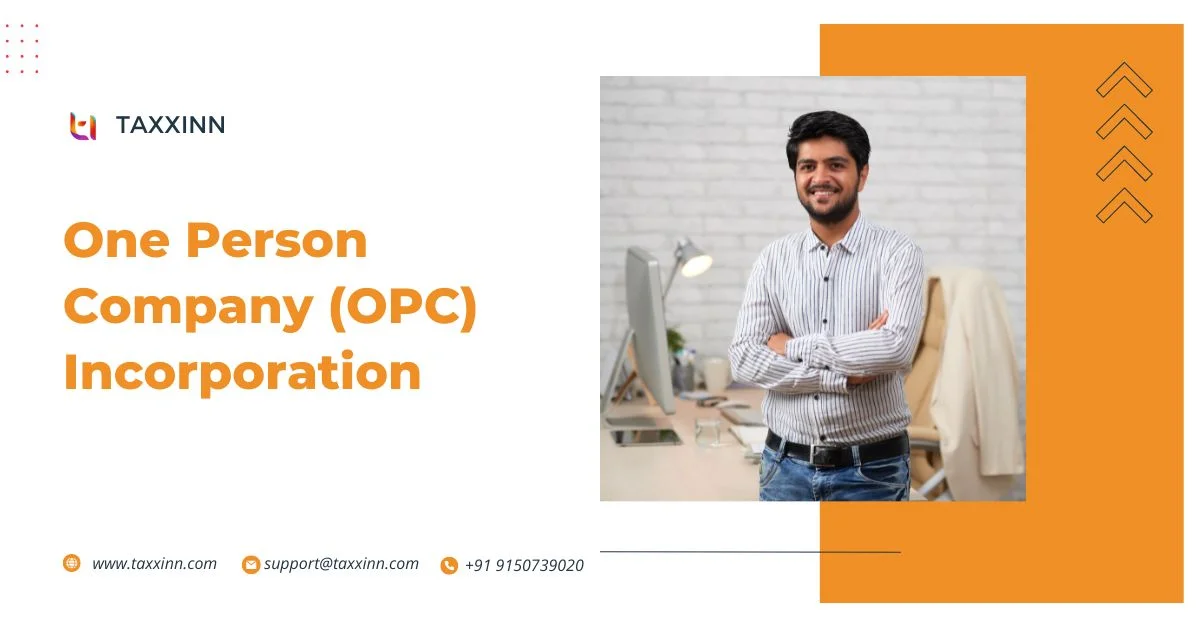 One Person Company (OPC) Incorporation Procedure in India | A Step-By-Step Guide.
