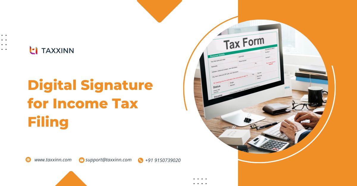 Digital Signature for Income Tax: Enhancing Security and Efficiency in Filing.
